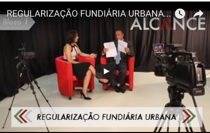 Programa Alcance fala da regularização fundiária urbana