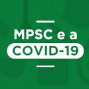 Servidores de áreas essencialmente presenciais do MPSC passam a atuar em outros setores para atender às novas demandas do trabalho remoto
