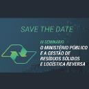 Seminário debate desafios sobre gestão de resíduos sólidos e logística reversa