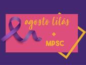 Agosto Lilás: MPSC inicia série nas redes sociais com exemplos de empoderamento feminino