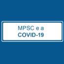 Acesse as portarias que suspendem prazos e atos no âmbito do MPSC, como forma de prevenção e combate à covid-19
