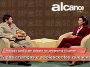Adoção é o tema do programa Alcance de junho