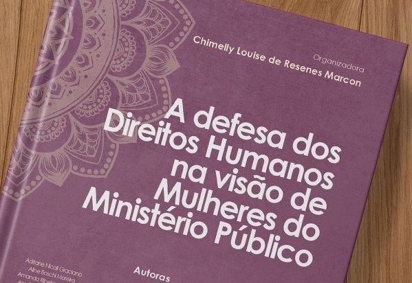 Livro reúne artigos sobre direitos humanos na visão das Promotoras de Justiça de Santa Catarina e de diversos estados brasileiros