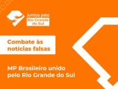 MP brasileiro se une para combater informações falsas sobre desastres no RS