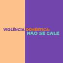 AGOSTO LILÁS - MPSC alerta para violência contra a mulher e reforça importância da denúncia
