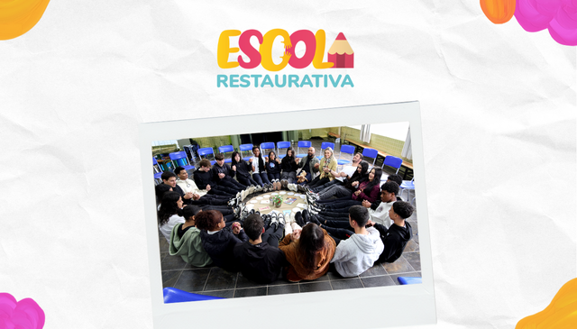 Projeto Escola Restaurativa celebra três anos de fortalecimento de diálogo e escuta ativa no ambiente escolar